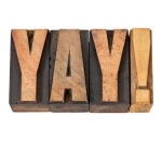 yay exclamation - approval, congratulation, or triumph concept -isolated text in vintage letterpress wood type